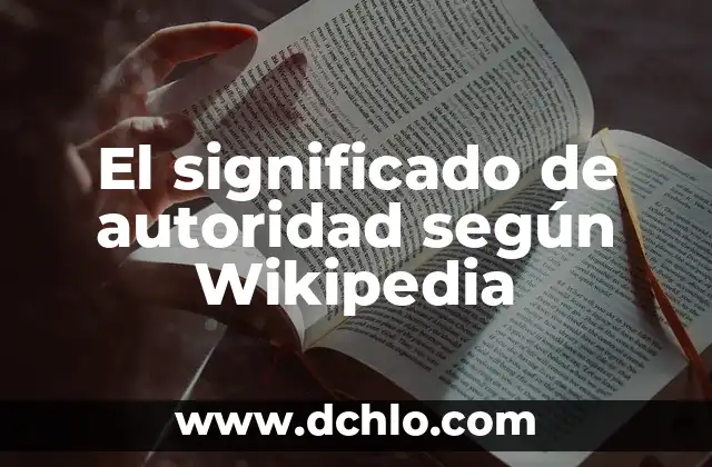 Insignia de los Administradores: Un Símbolo de Autoridad y Responsabilidad 5 El significado de autoridad según Wikipedia