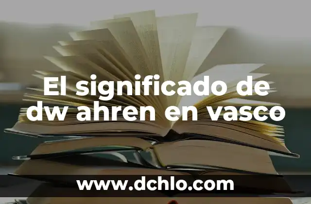 El significado vasco de Kaven y So 3 El significado de dw ahren en vasco