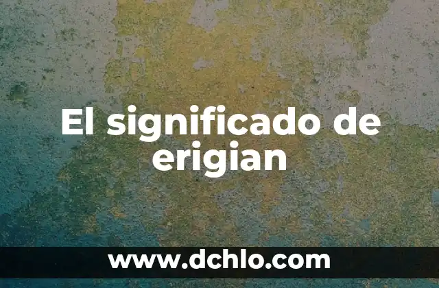 El significado del escepticismo 7 El significado de erigian