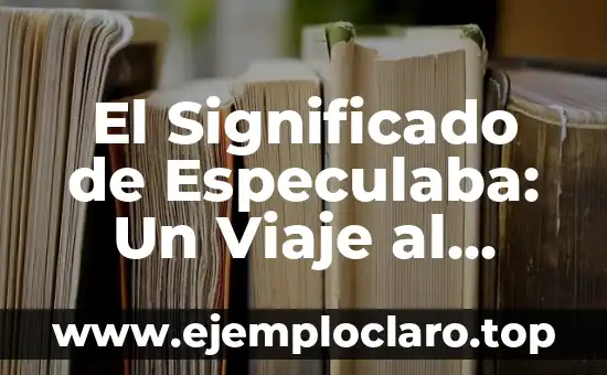Introducción al Pensamiento Primitivo 5 El Significado de Especulaba: Un Viaje al Pensamiento Crítico