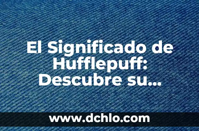 A qué velocidad viaja la luz: Descubre la respuesta exacta 5 El Significado de Hufflepuff: Descubre su Esencia