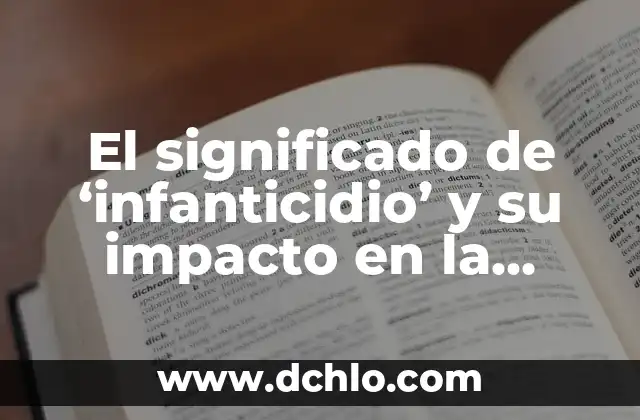 Descubre el verdadero significado de 'stan' y su impacto en la cultura moderna 6 El significado de ‘infanticidio’ y su impacto en la sociedad actual