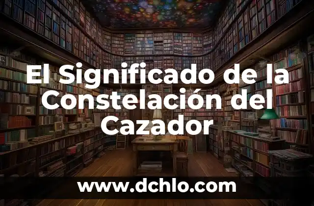 El Significado Espiritual de Ver Gatos 3 El Significado de la Constelación del Cazador