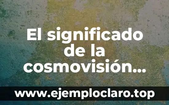 El significado de la Última Cena: Un viaje a través del arte y la espiritualidad 8 El significado de la cosmovisión mesoamericana: Un viaje a través del tiempo y la espiritualidad