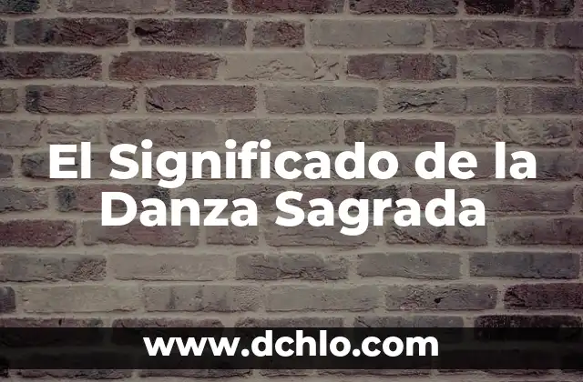 El significado de la danza ritual 4 El Significado de la Danza Sagrada