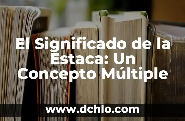 Exploring the Multiple Meanings of the Mango Tree 3 El Significado de la Estaca: Un Concepto Múltiple