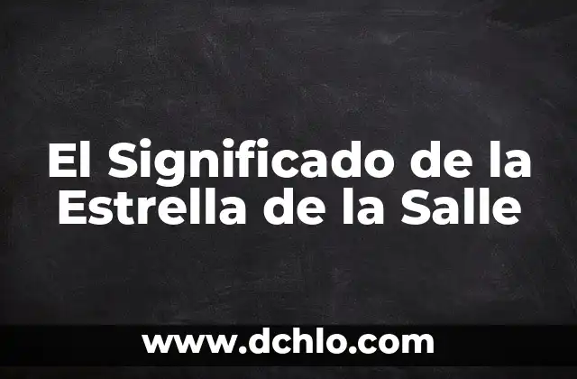 Etimología y Significado de Física 8 El Significado de la Estrella de la Salle