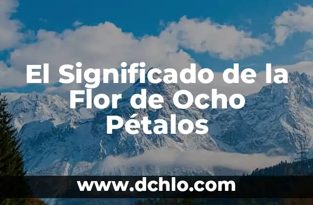Flor de Seis Pétalos - Simbolismo y Significado 3 El Significado de la Flor de Ocho Pétalos