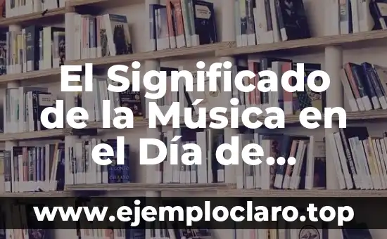 El Significado de la Música en el Día de Muertos: Una Celebración de la Vida