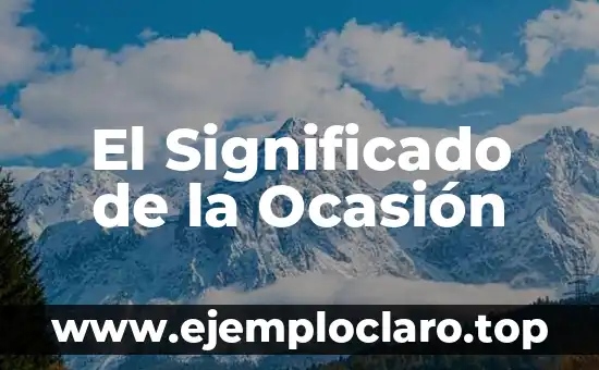 El Significado de la Ocasión