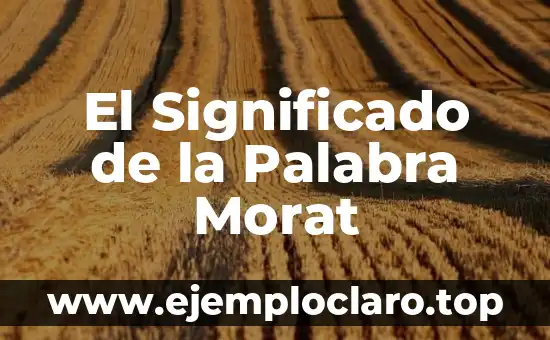 El Significado de la Palabra Morat