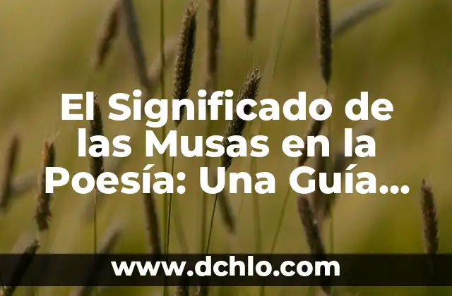 Maestría en Hotelería y Poesía: Un Viaje de Significado 6 El Significado de las Musas en la Poesía: Una Guía Completa