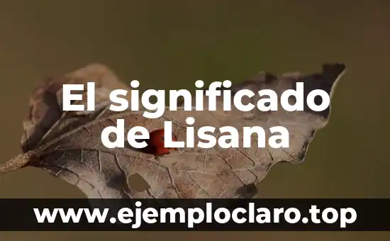 El significado de Lisana
