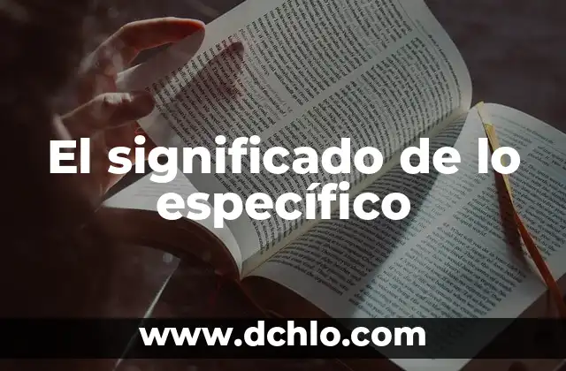 El significado del escepticismo 5 El significado de lo específico