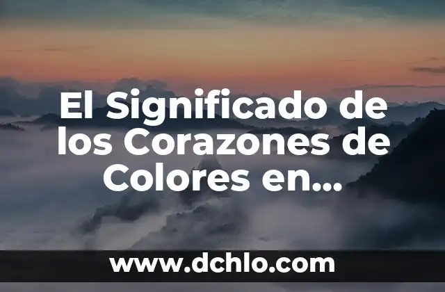 Significado de 'Cruz de Navajas' de Mecano: Un Análisis Profundo 3 El Significado de los Corazones de Colores en WhatsApp