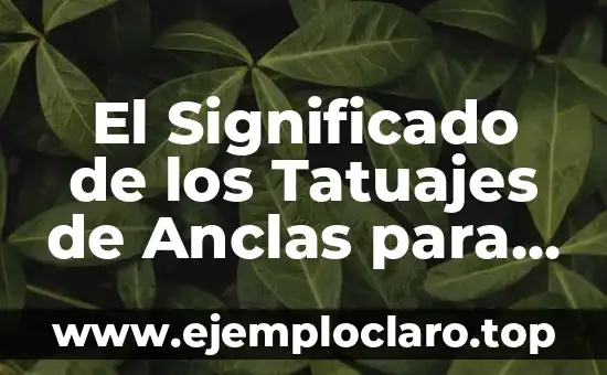 El Significado de los Tatuajes de Anclas para Novios