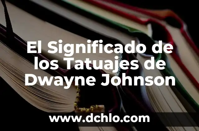 El Significado del Sueño de Lehi Sud 8 El Significado de los Tatuajes de Dwayne Johnson