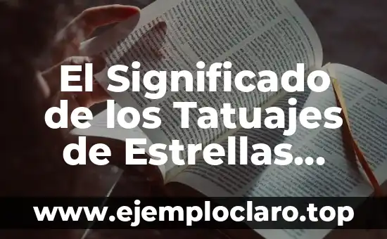 El Significado de los Tatuajes de Estrellas para Mujeres