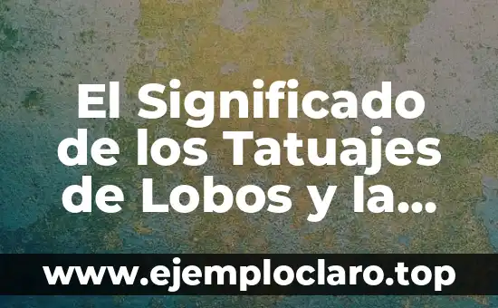 El Significado de los Tatuajes de Lobos y la Luna