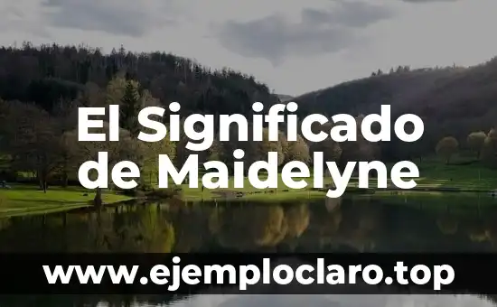 El Significado de Maidelyne