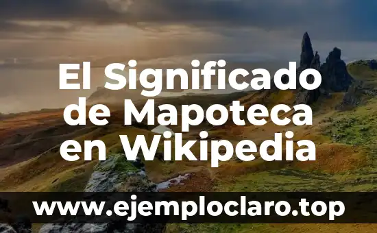 El Concepto de Hatajo y Su Relación con Wikipedia 3 El Significado de Mapoteca en Wikipedia