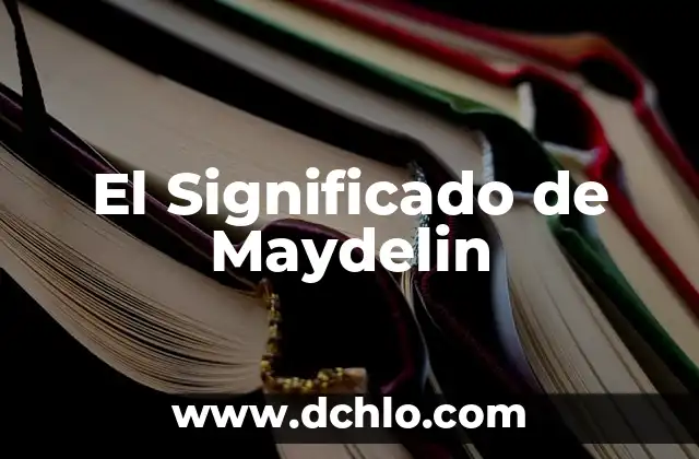 Cual es el significado de mandilon 3 El Significado de Maydelin