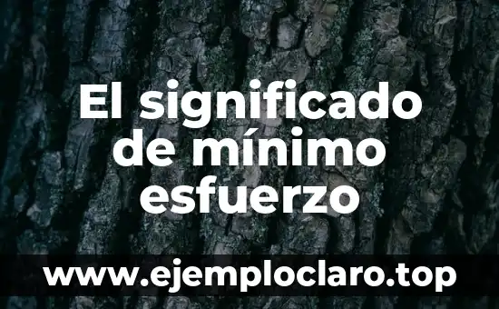 El significado de nada xd: Un Análisis Profundo 7 El significado de mínimo esfuerzo