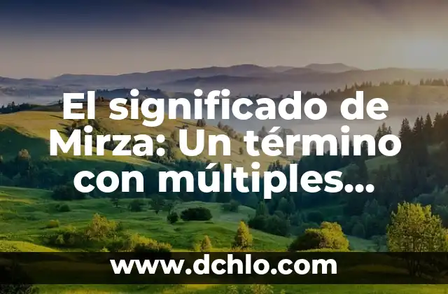Significado del Mito de Narciso: Un Análisis Profundo 4 El significado de Mirza: Un término con múltiples facetas