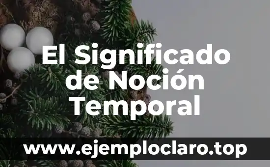 El Significado de Nomada: Un Viaje por la Definición en Wikipedia 7 El Significado de Noción Temporal