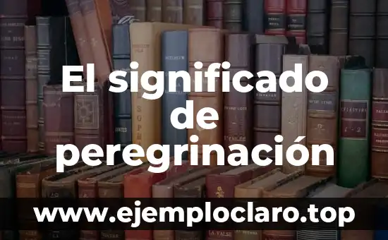 El significado de peregrinación