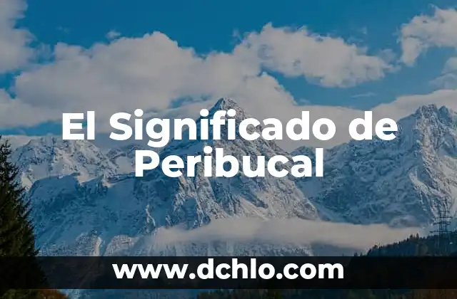 El Significado de Chichiltik en Nahuatl 8 El Significado de Peribucal