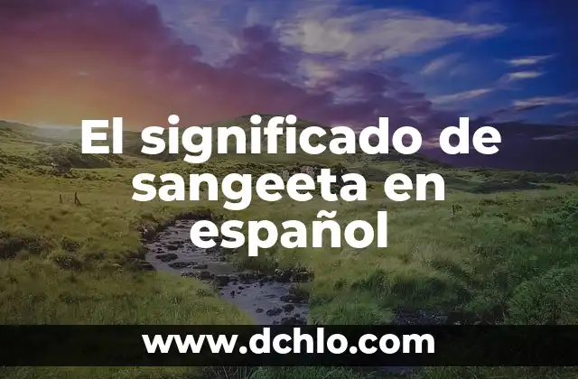 El Simbolismo de las Flores: Descubre el Significado de 3 Gerberas Juntas 4 El significado de sangeeta en español