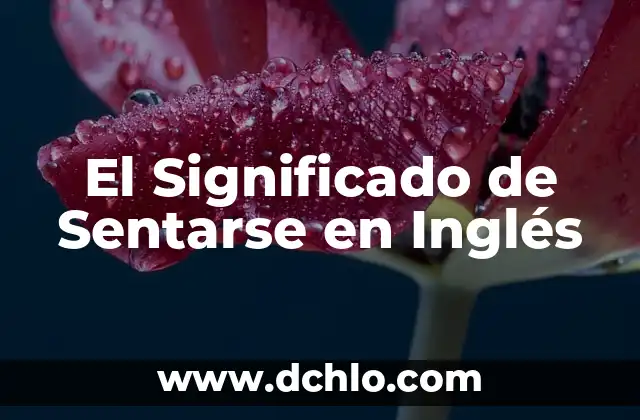 Significado de Soñar Caminar entre Brazas 4 El Significado de Sentarse en Inglés