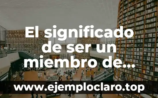 El significado de ser un miembro de una empresa