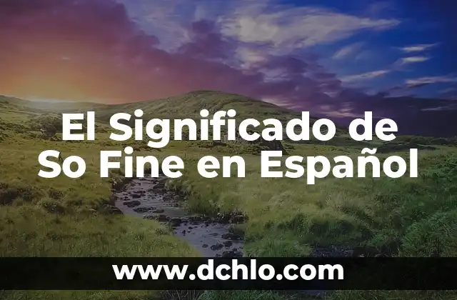 Significado del Nombre de Iván 7 El Significado de So Fine en Español