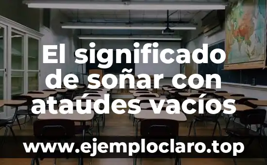 El significado de soñar con ataúdes vacíos