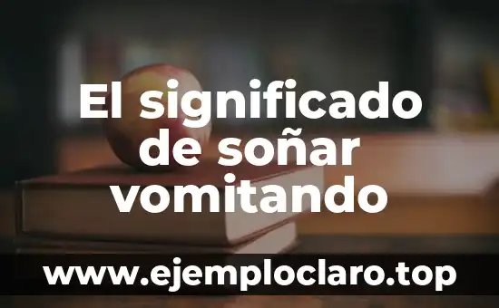 El significado literario de las historietas: Un arte en evolución 4 El significado de soñar vomitando
