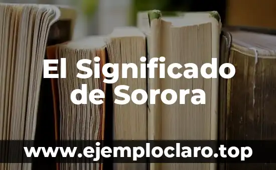 El Significado de Sorora