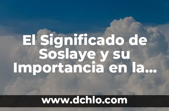 El Significado de Sospechas 8 El Significado de Soslaye y su Importancia en la Comunicación No Verbal