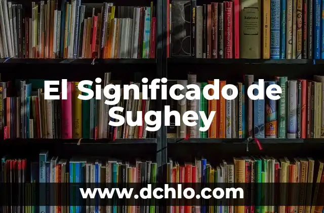 Significado de Sugestión 7 El Significado de Sughey