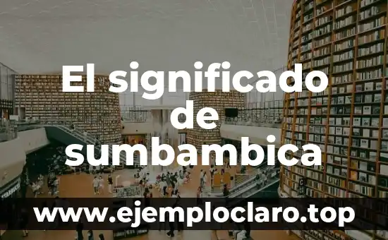 El significado de sumbambica
