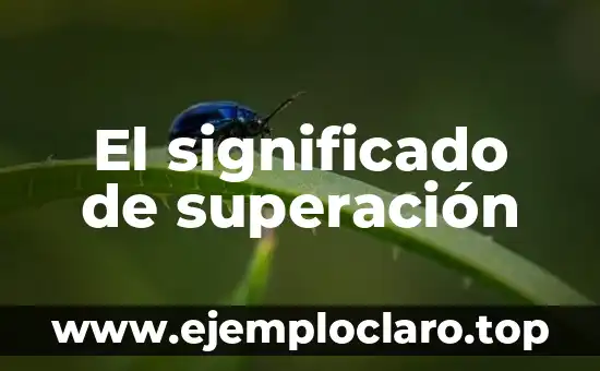 El significado de superación
