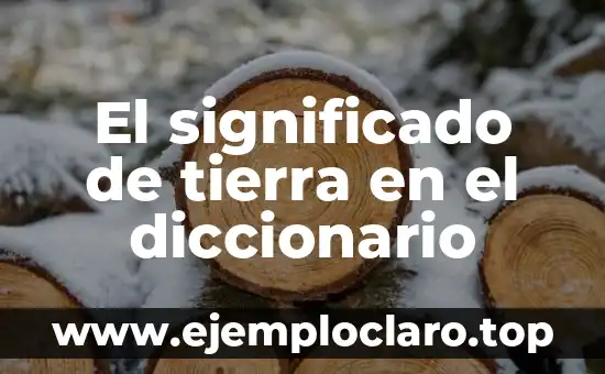 El significado de tierra en el diccionario