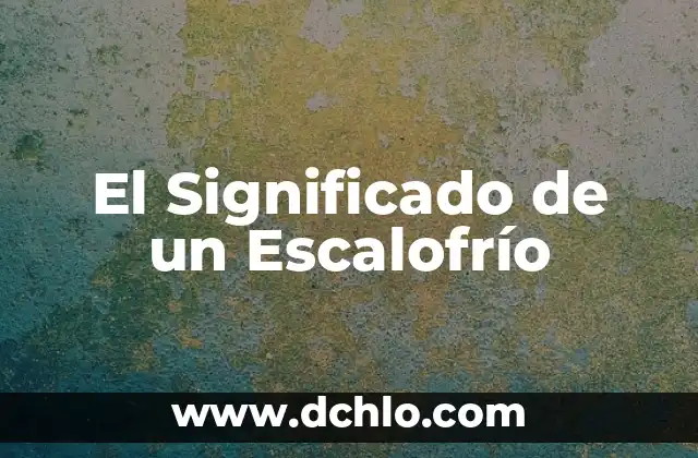 Significado Ético de la Libertad 7 El Significado de un Escalofrío