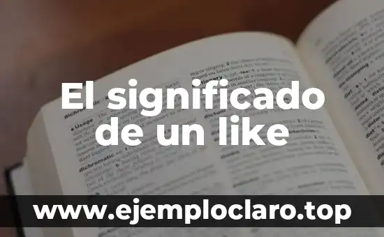 El significado de un like