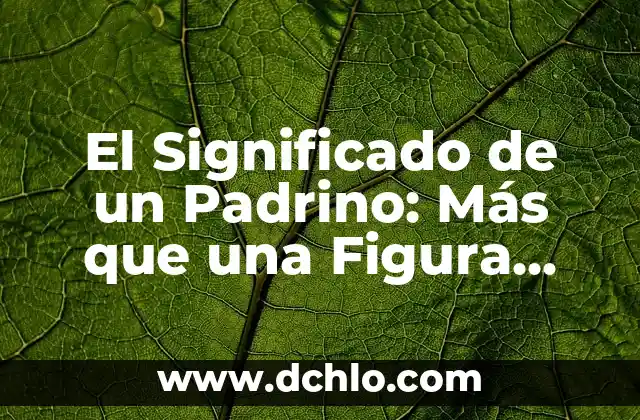 El Maquillaje Ceremonial en Diferentes Culturas 3 El Significado de un Padrino: Más que una Figura Ceremonial