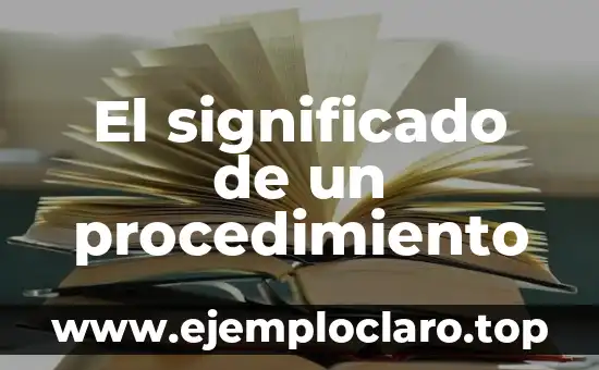 El significado de un procedimiento