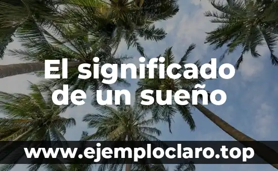 El significado de un sueño