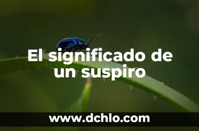 El significado de los sueños y su relevancia en nuestras vidas 3 El significado de un suspiro