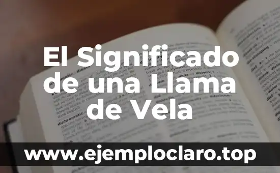 El Significado de una Llama de Vela